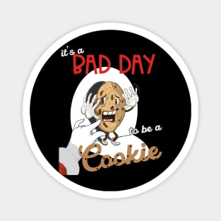 A Bad Day To Be A Cookie - Christmas Magnet